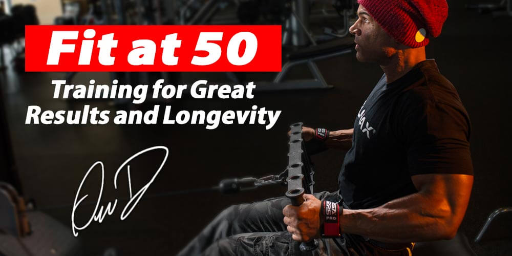 Fit at 50 – Training for Great Results and Longevity
